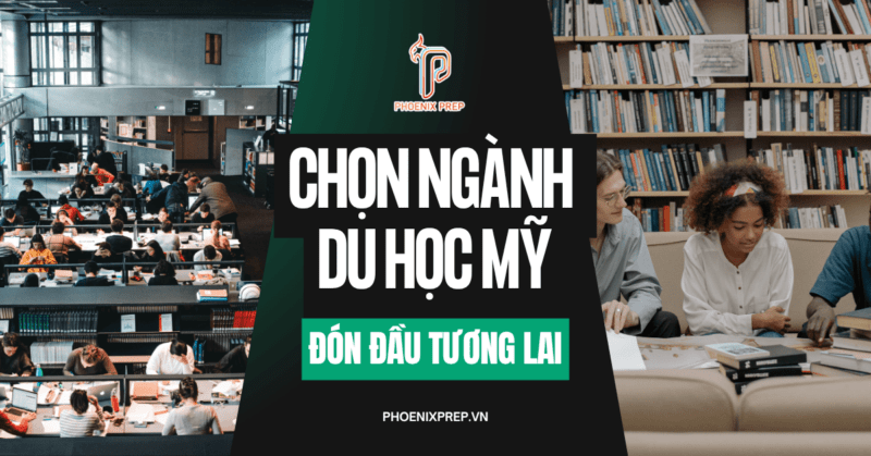 Chọn Ngành Du Học Mỹ "Đón Đầu Tương Lai": Top Ngành Hot & Lời Khuyên Từ Chuyên Gia Hướng Nghiệp