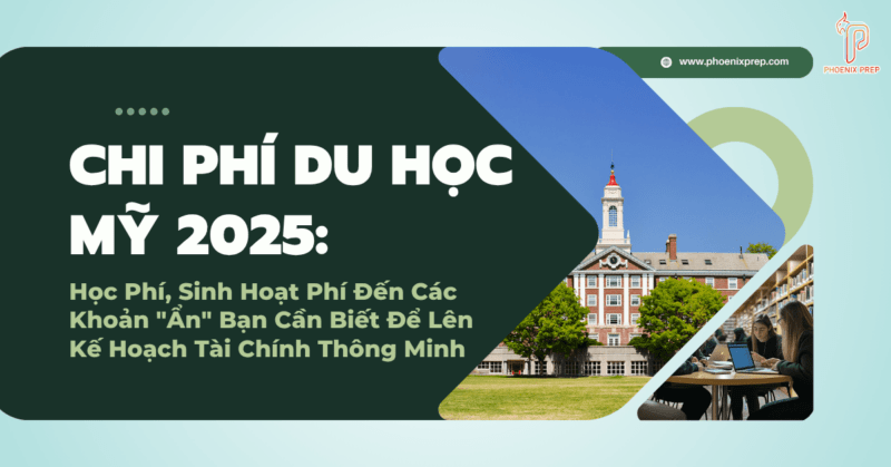 "Giải Mã" Chi Phí Du Học Mỹ 2025: Từ Học Phí, Sinh Hoạt Phí Đến Các Khoản "Ẩn" Bạn Cần Biết Để Lên Kế Hoạch Tài Chính Thông Minh