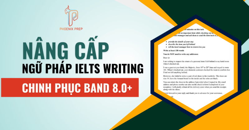 Nâng Cấp" Ngữ Pháp IELTS Writing: Từ Câu Đơn Giản Đến Cấu Trúc Phức Tạp Chinh Phục Band 8.0+
