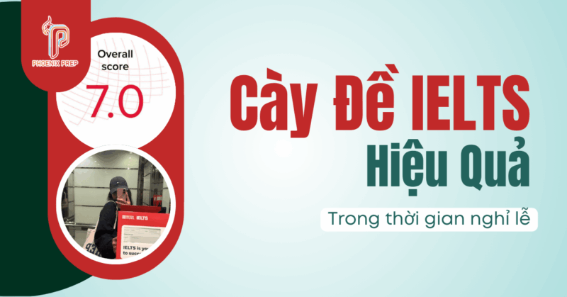 Nghỉ lễ học gì để tăng IELTS nhanh?